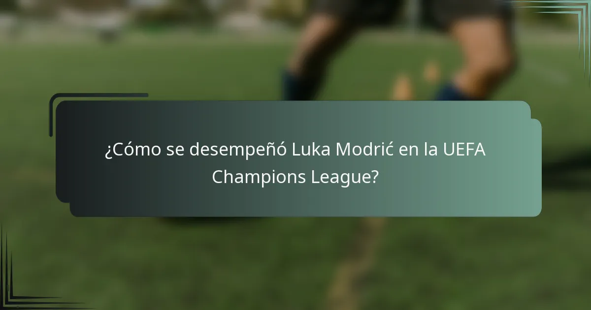 ¿Cómo se desempeñó Luka Modrić en la UEFA Champions League?