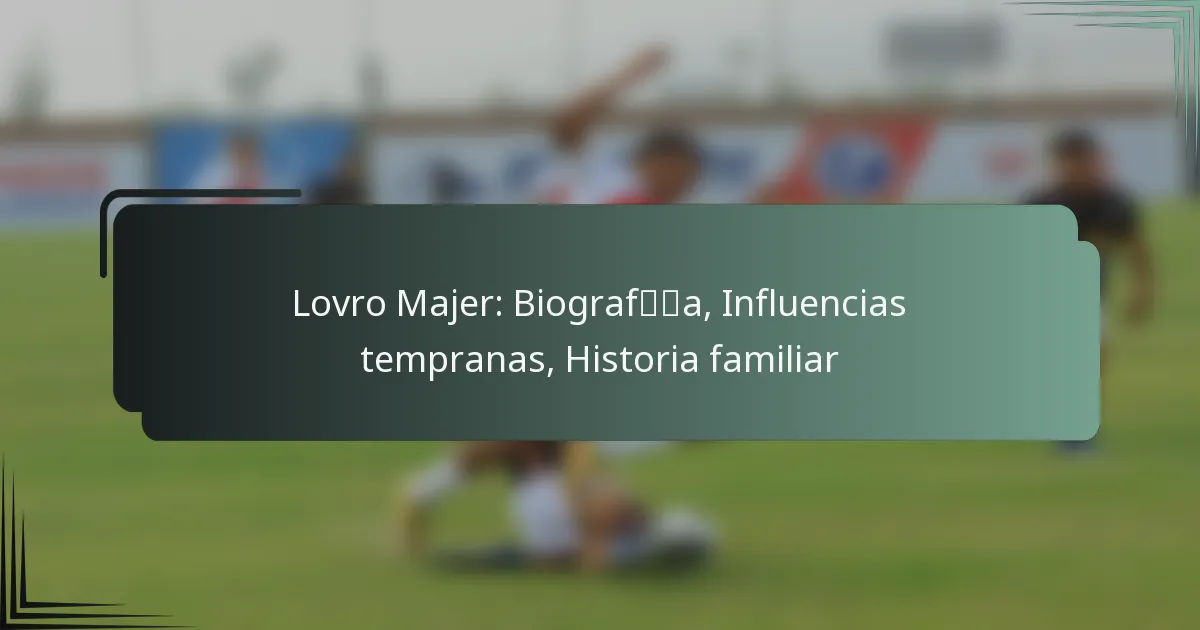 Lovro Majer: Biografía, Influencias tempranas, Historia familiar